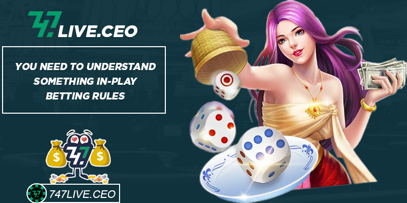 You need to understand something in-play betting rules